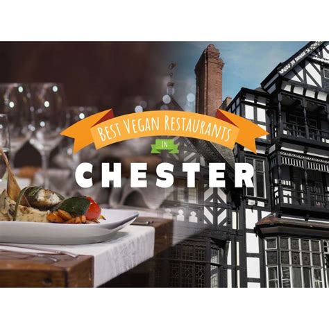 11 Vegan Restaurants in Chester