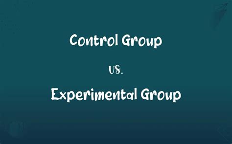 Control Group vs. Experimental Group: What’s the Difference?