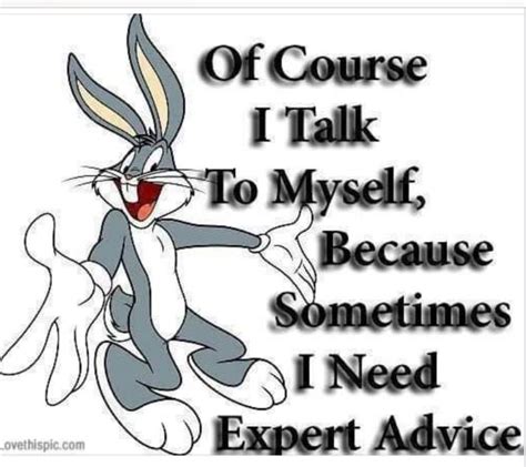 Pin by Fred Kalweit on Humor | Bunny quotes, Funny quotes, Bugs bunny quotes