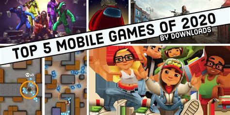 Top 5 Most Downloaded Mobile Games of 2020 - Mobile Gaming Hub