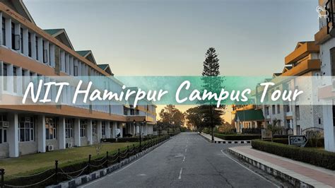 NIT HAMIRPUR || Campus Tour 2023 In Detail || Beautiful Campus ...