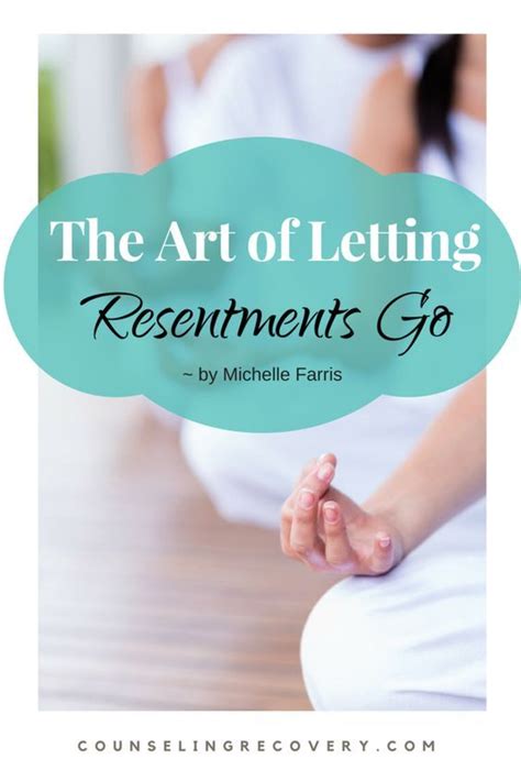 The Art of Letting Resentments Go — Counseling Recovery, Michelle ...