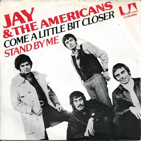 Jay & The Americans - Come A Little Bit Closer / Stand By Me (1980, Vinyl) | Discogs