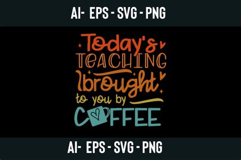 Teacher Svg, Coffee Svg Graphic by Design's Light · Creative Fabrica