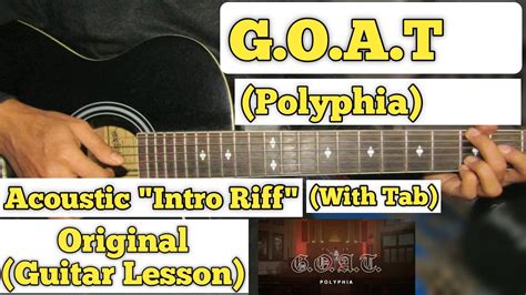 Goat Polyphia Tab Acoustic Here s a tab of the intro please support ...