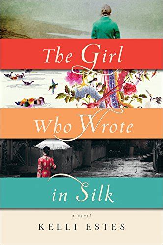 The Girl Who Wrote in Silk, Kelli Estes. (Paperback 1492608335)