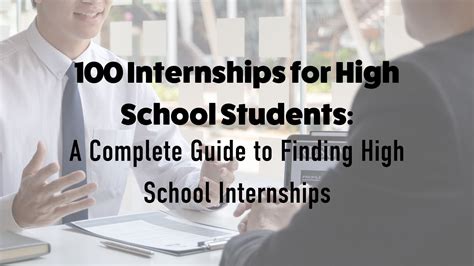 100 Internships for High School Students: A Complete Guide to Finding High School Internships ...