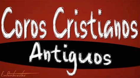 Coros Cristianos Pentecostales - SEONegativo.com