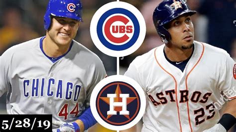 Chicago Cubs vs Houston Astros – Full Game Highlights | May 28, 2019 ...