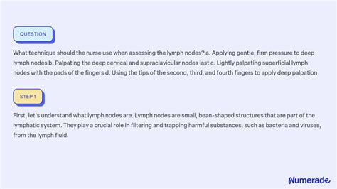 SOLVED:What technique should the nurse use when assessing the lymph ...