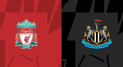 Watch Liverpool vs Newcastle United live stream, scores, lineups - Football Match Today YeahScore