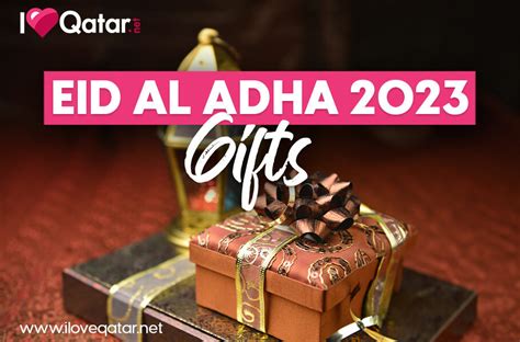 ILoveQatar.net | Gift ideas for Eid Al Adha 2023