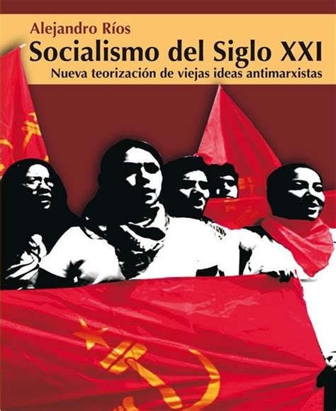 .: Editado "Socialismo del siglo XXI"