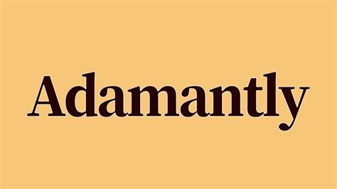 Adamantly Meaning and Definition - YouTube