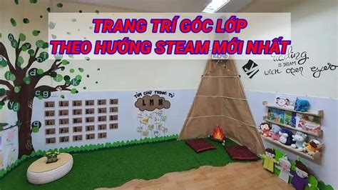 Top 50 mẫu trang trí lớp học mầm non theo steam đẹp nhất