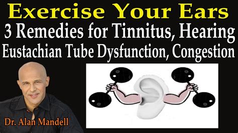 Exercise Your Ears (3 Remedies for Tinnitus, Hearing, Eustachian Tube ...