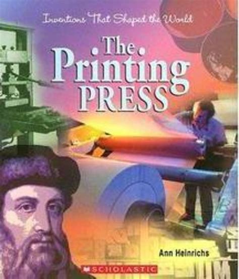 The Printing Press by Ann Heinrichs | Scholastic