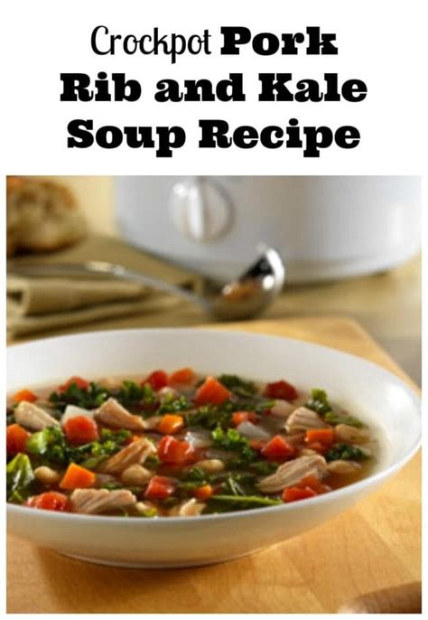 Pork Rib And Kale Soup Crock Pot Recipe - Family Focus Blog