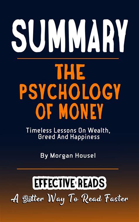 SUMMARY OF THE PSYCHOLOGY OF MONEY: Timeless Lessons On Wealth, Greed ...