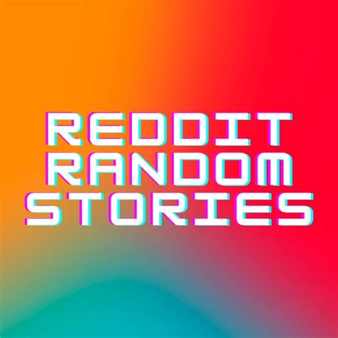 Reddit Random Stories