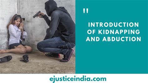 Introduction of Kidnapping and Abduction - E-Justice India