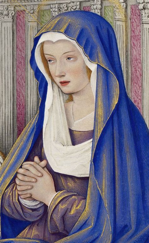 Detail from Annunciation by Jean Bourdichon,1503-1508 Blessed Mother Mary, Blessed Virgin Mary ...