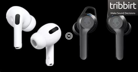 A Review By Comparison Of The Apple Airpods Pro (2Nd Gen) Vs. Skullcandy Indy Fuel - Tribbirt