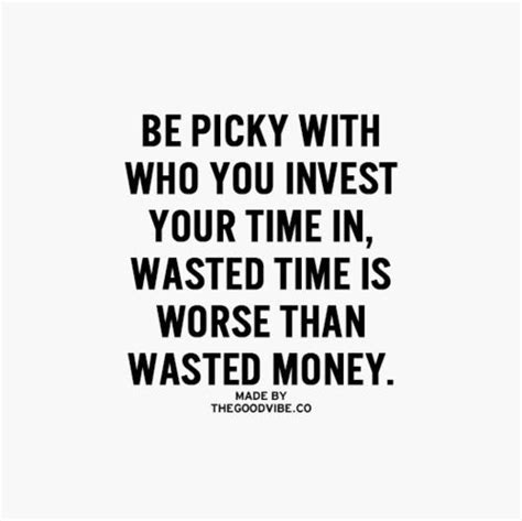 Wasted time is worse than wasted money | Inspirational quotes pictures ...