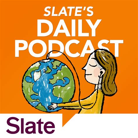 Slate Magazine Daily Podcast | Listen via Stitcher Radio On Demand