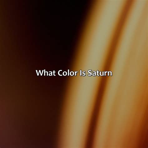 What Color Is Saturn - colorscombo.com