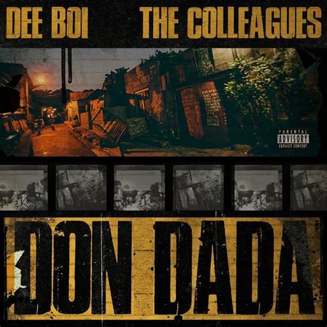 Dee Boi & The Colleagues - DON DADA Lyrics and Tracklist | Genius