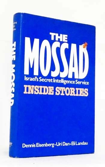 The Mossad. Israel's Secret Intelligence Service, Inside Stories.