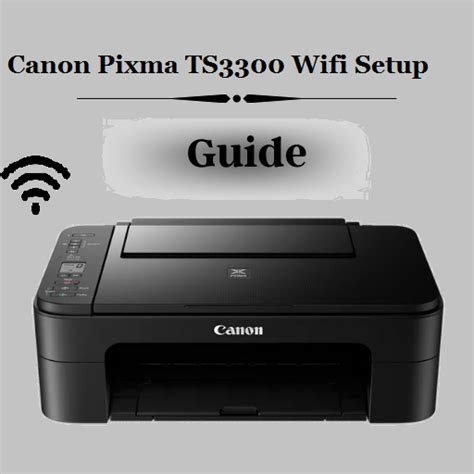 Canon TS3300 Setup | Canon TS3300 Wireless Setup | Canon TS3300 Wifi ...