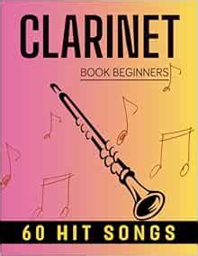 Amazon.com: Clarinets Book Beginners: 60 Hit Songs For Clarinet Solo: 9798397582193: Randle ...