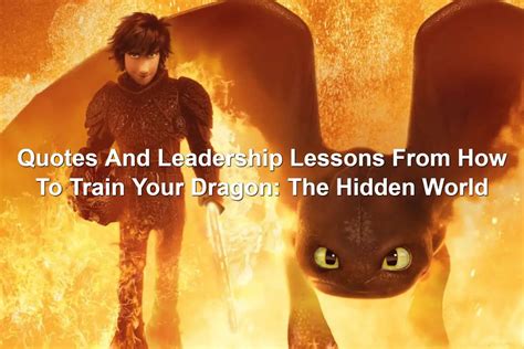 Quotes And Leadership Lessons From How To Train Your Dragon: The Hidden