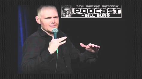 Bill Burr's Monday Morning Podcast 02 23 2015 - YouTube