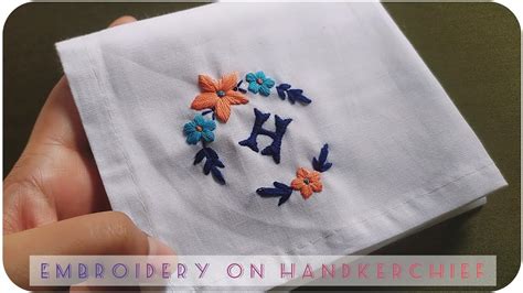 How to Embroder on handkerchief | Letter Embroidery on handkerchief ...