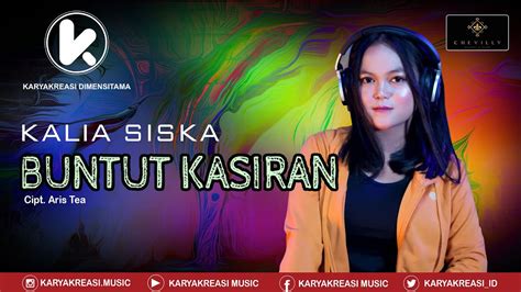 KALIA SISKA - BUNTUT KASIRAN | DJ KENTRUNG [OFFICIAL MUSIC VIDEO] - YouTube