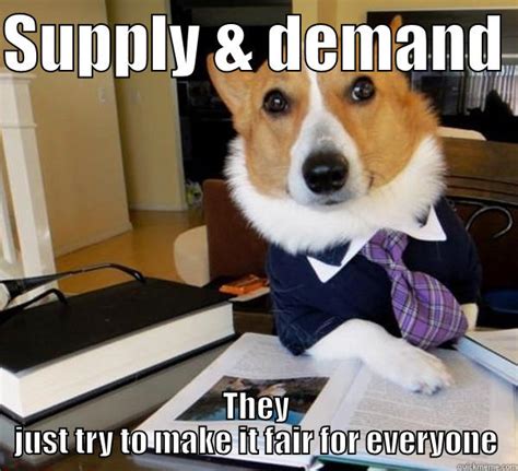 Supply & demand - quickmeme