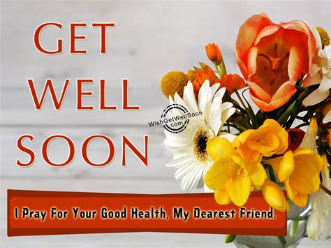 Get Well Soon Wishes For Friend Pictures, Images