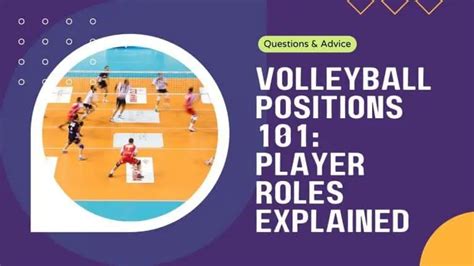 Volleyball Positions 101: Player Roles Explained in 2024