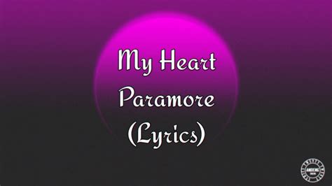 My Heart by Paramore (Lyrics) - YouTube