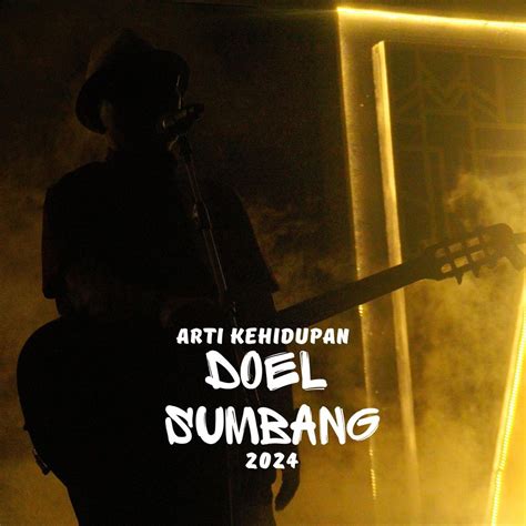 ‎Arti Kehidupan 2024 - Single – Album av Doel Sumbang – Apple Music