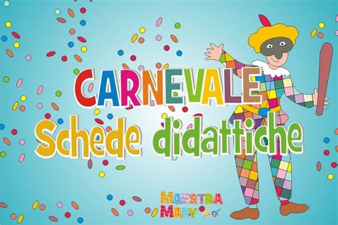 Schede didattiche di Carnevale | Maestra Mary | Carnevale, Schede didattiche, Schede