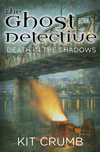 Amazon.com: Ghost Detective: Book V: Death in the SHadows eBook : Crumb, Kit: Books