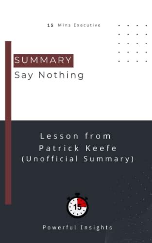 SUMMARY: Say Nothing by Powerful Insights | Goodreads