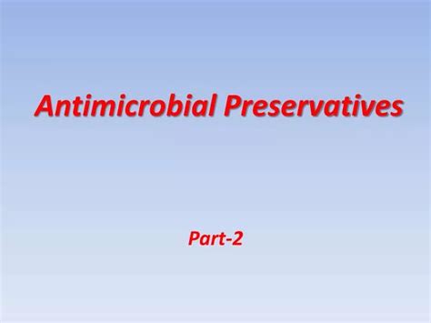 PPT - Antimicrobial Preservatives PowerPoint Presentation - ID:2067669