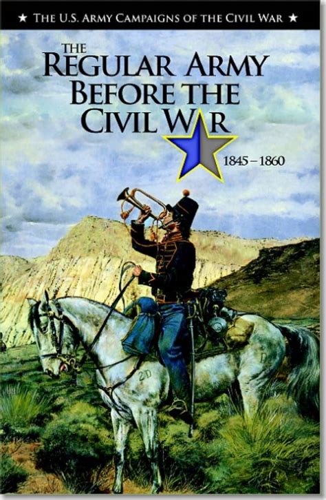 U.S. Army Campaigns of the Civil War: The Regular Army Before the Civil War, 1845-1860 | U.S ...