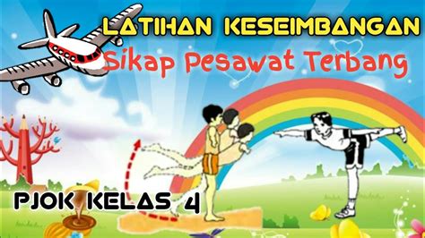 Latihan Keseimbangan Sikap Pesawat Terbang || PJOK Kelas 4 - YouTube