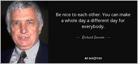 TOP 17 QUOTES BY RICHARD DAWSON | A-Z Quotes